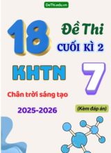 Tuyển tập 18 Đề thi KHTN 7 cuối Kì 2 - Chân Trời Sáng Tạo 2025-2026 (Kèm đáp án)